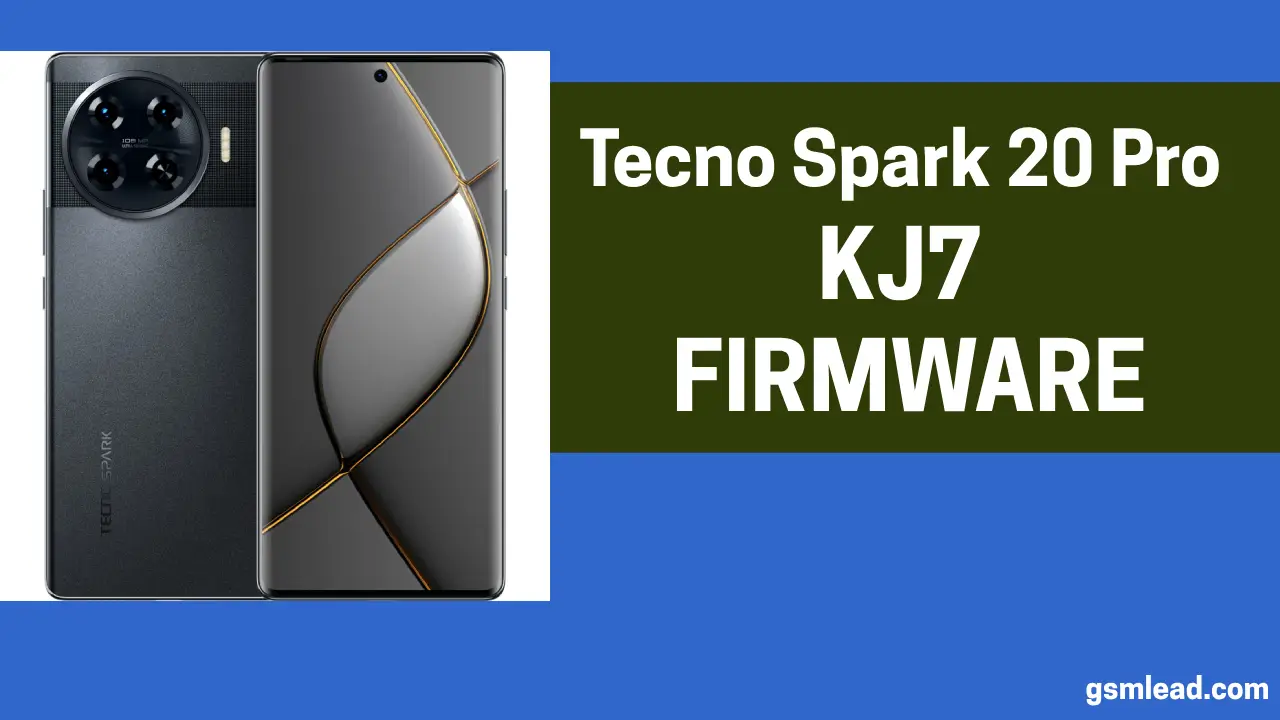 Tecno Spark 20 Pro KJ7 Firmware Free  (Fastboot Fix)